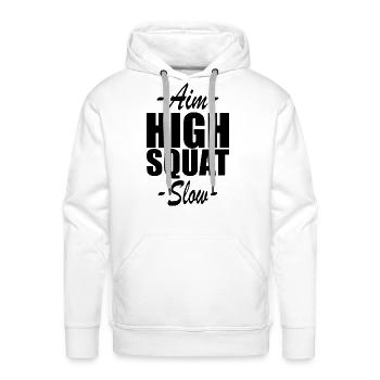Squat Aim High Squat Slow - Men's Premium Hoodie - white - Front - Liam (192cm)