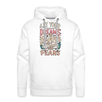 Let your dreams be bigger than your fears - Men's Premium Hoodie - white - Front - Liam (192cm)