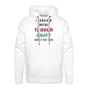 I Survived Another 12 Hour Shift - Nurse Gift - Men's Premium Hoodie - white - Front - Liam (192cm)