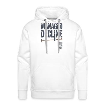 Managed Decline With Extra Heat — Burnout Tee - Men's Premium Hoodie - white - Front - Liam (192cm)