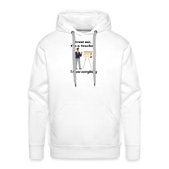 Trust_me-Im_a_Teacher Teaching Mode On School - Men's Premium Hoodie - white - Front - Liam (192cm)