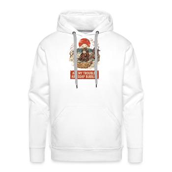 All My Troubles Are Soap Bubbles - Men's Premium Hoodie - white - Front - Liam (192cm)