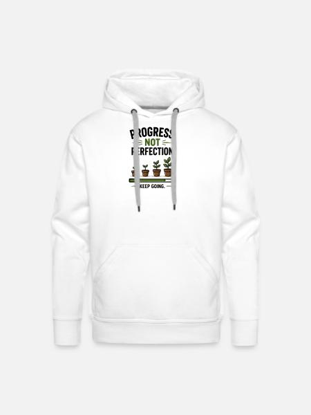 Progress Not Perfection Plant Growth - Men's Premium Hoodie - white