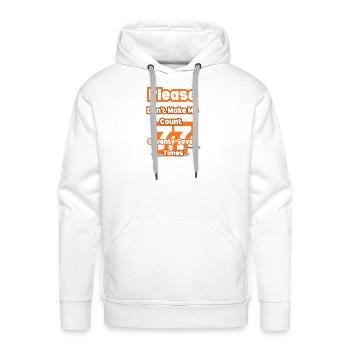 Please Don’t Make Me Count Seventy Seven Times Tee - Men's Premium Hoodie - white - Front - Liam (192cm)