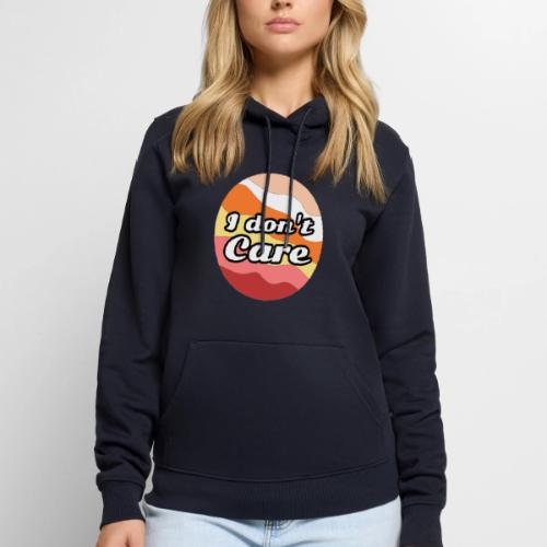 I Don’t Care Vibes - Men's Premium Hoodie