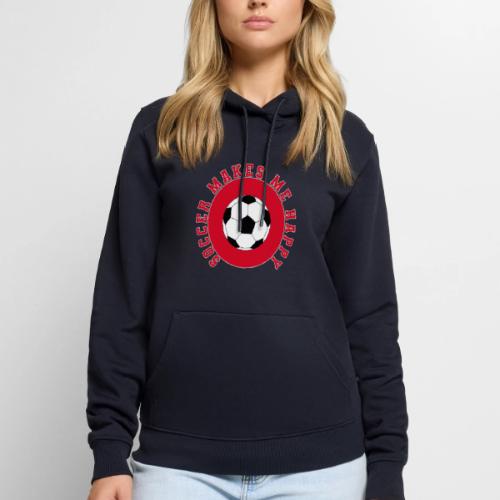 Soccer Makes Me Happy – Football Joy Graphic - Men's Premium Hoodie