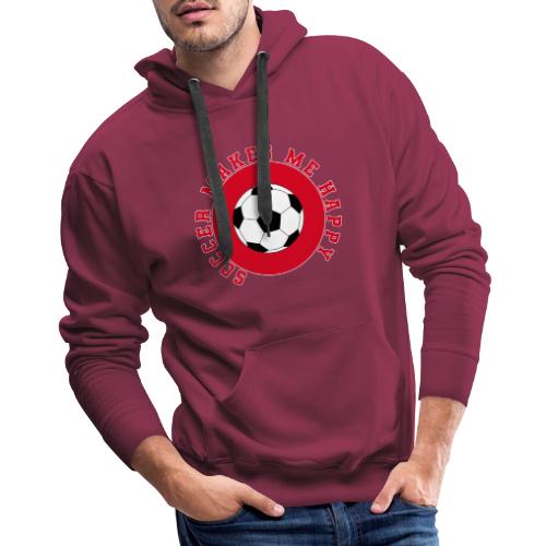 Soccer Makes Me Happy – Football Joy Graphic - Men's Premium Hoodie