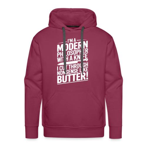 I'm a Modern Philosopher with a Knife - I Cut ... - Men's Premium Hoodie