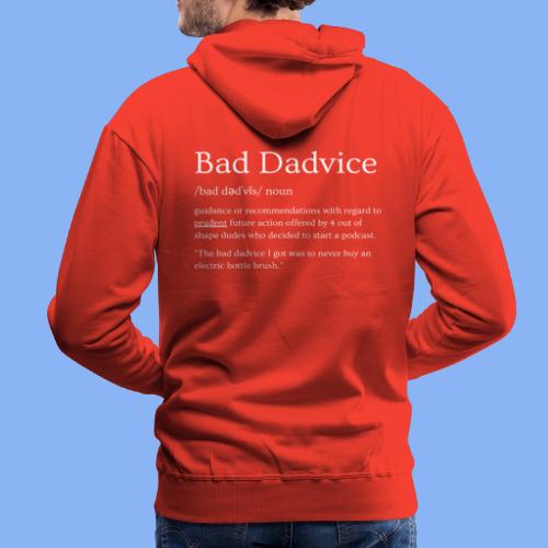 Bad Dadvice Definition - Men's Premium Hoodie