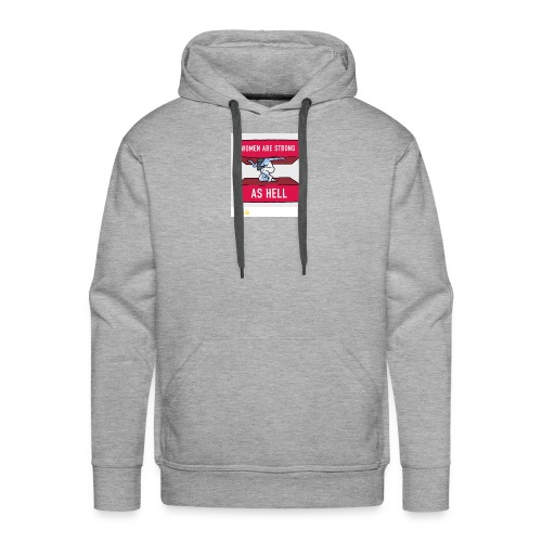 women are strong as hell - Men's Premium Hoodie