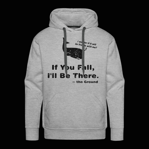 If You Fall, I'll be There - Men's Premium Hoodie