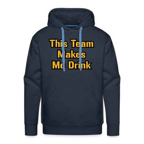 This Team Makes Me Drink (Football) - Men's Premium Hoodie