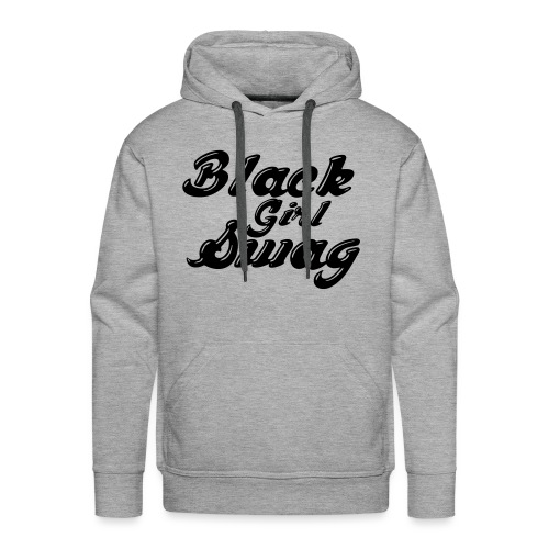 Black Girl Swag T-Shirt - Men's Premium Hoodie