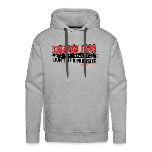 Socialism is for P-a-r-a-s-i-t-e-s - Men's Premium Hoodie