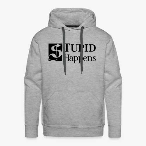 Stupid Happens - Men's Premium Hoodie