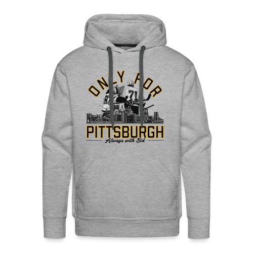 Only For Pittsburgh, Always With Sid - Men's Premium Hoodie