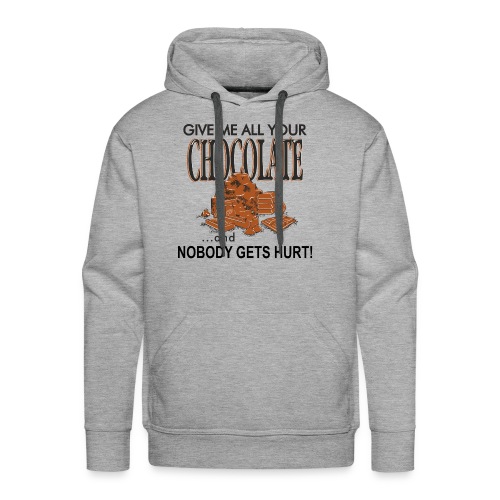 Give Me All Your Chocolate - Men's Premium Hoodie