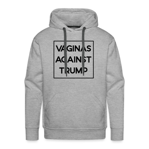 Vaginas against Trump (classic black) - Men's Premium Hoodie