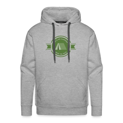 Let's go Camping Into the Wild T-shirt - Men's Premium Hoodie