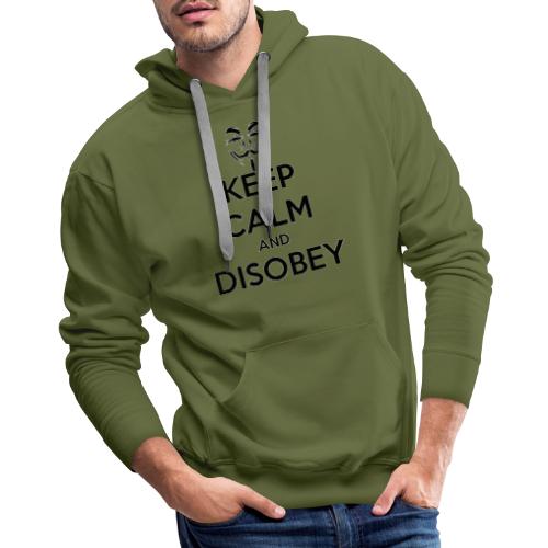 Anonymous Keep Calm And Disobey Thick - Men's Premium Hoodie
