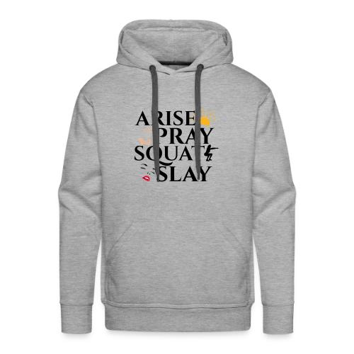 ARISE PRAY SQUAT SLAY - Men's Premium Hoodie