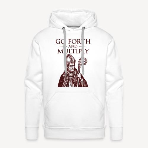 Go forth and multiply - Men's Premium Hoodie