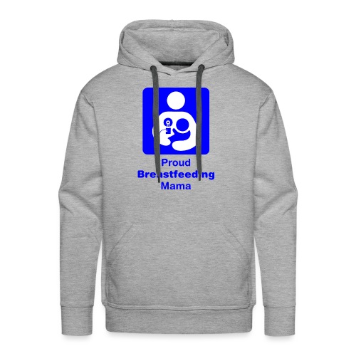 Proud Breastfeeding Mama - Men's Premium Hoodie