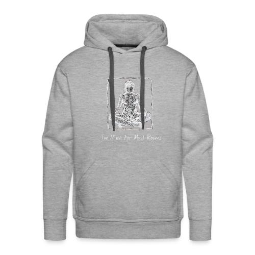 Too Much For Most Rooms — identity - Men's Premium Hoodie