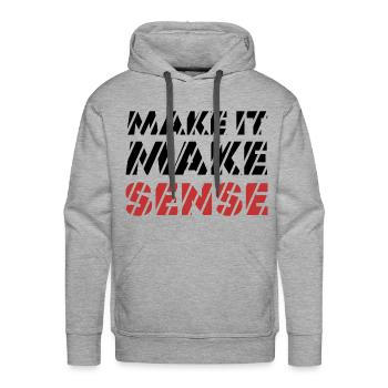 MAKE IT MAKE SENSE - Men's Premium Hoodie - heather grey - Front - Liam (192cm)