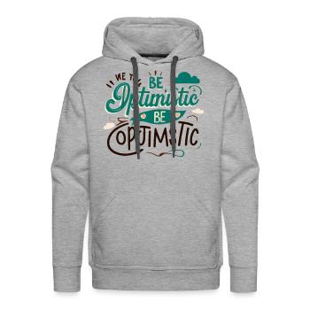 be optimistic - Men's Premium Hoodie - heather grey - Front - Liam (192cm)