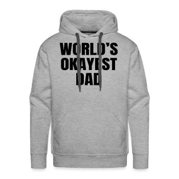 World s Okayest Dad Best Daddy In The World - Men's Premium Hoodie - heather grey - Front - Liam (192cm)
