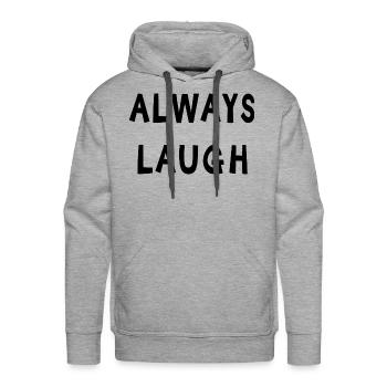 Always Laugh - Men's Premium Hoodie - heather grey - Front - Liam (192cm)