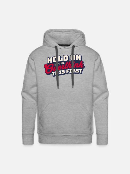 Overthink - Men's Premium Hoodie - heather grey