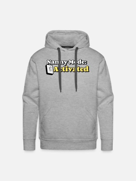 Nanny Mode Activated - Men's Premium Hoodie - heather grey