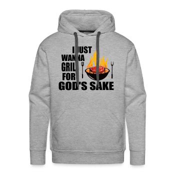 I Just Wanna Grill For God's Sake Grilling Roaster - Men's Premium Hoodie - heather grey - Front - Liam (192cm)