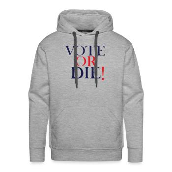 VOTE OR DIE - Men's Premium Hoodie - heather grey - Front - Liam (192cm)