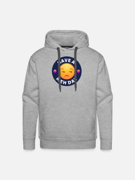Have a Meh Day - Men's Premium Hoodie - heather grey