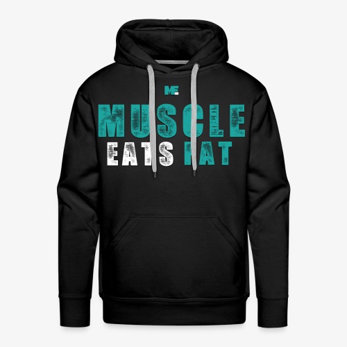 Muscle Eats Fat (Aqua White) - Men's Premium Hoodie