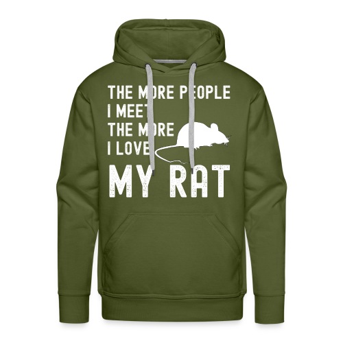 The More People I Meet The More I Love My Rat - Men's Premium Hoodie