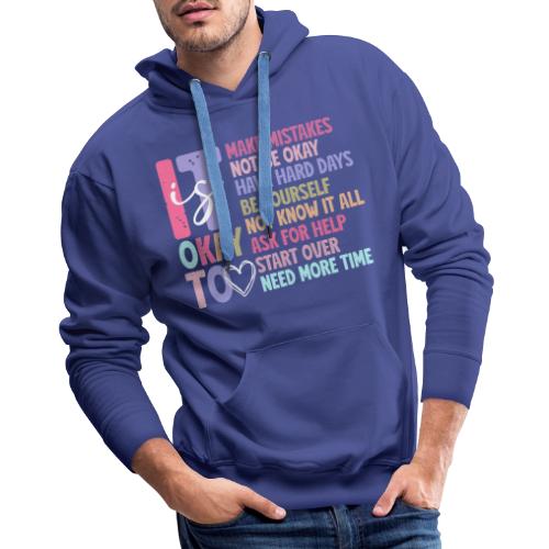 Harmony Collection - It s Okay To Make Mistakes - Men's Premium Hoodie