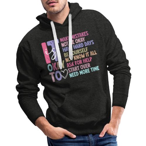 Harmony Collection - It s Okay To Make Mistakes - Men's Premium Hoodie