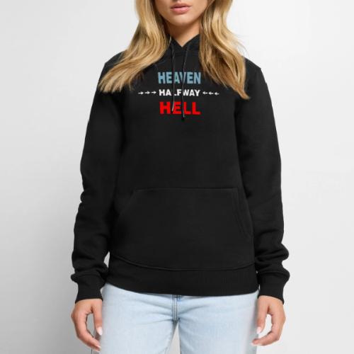 Halfway Between Heaven And Hell - Men's Premium Hoodie