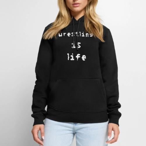 Wrestling is life - Men's Premium Hoodie