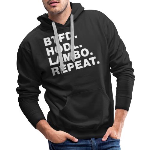 BTFD HODL LAMBO REPEAT - Men's Premium Hoodie