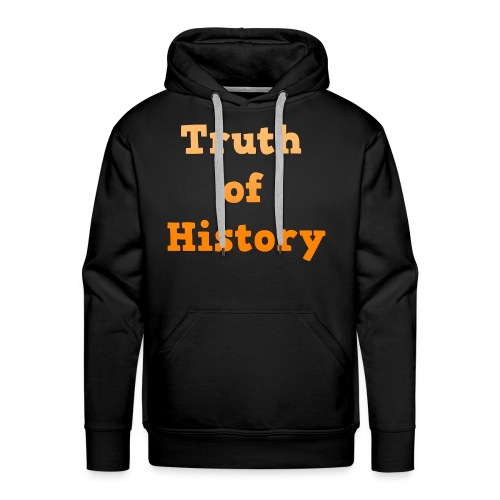Truth of History - Men's Premium Hoodie