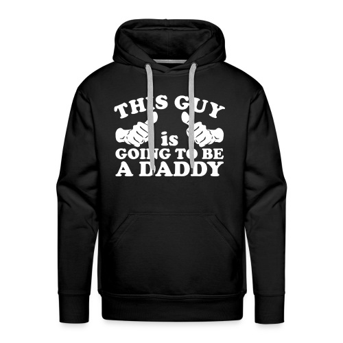 This Guy Is Going to Be Daddy - Men's Premium Hoodie