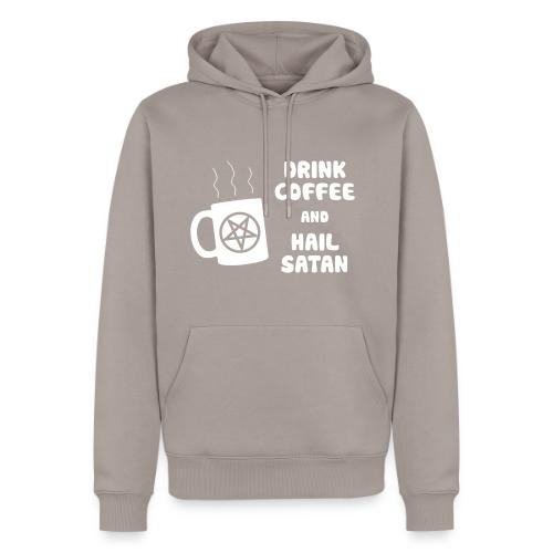 Drink Coffee, Hail Satan - Men's Premium Hoodie