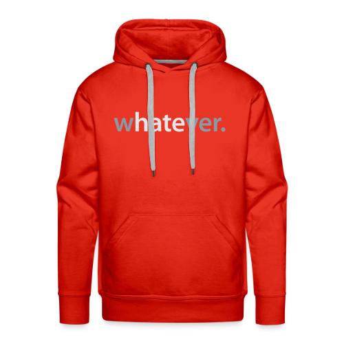 wHATEver - Men's Premium Hoodie