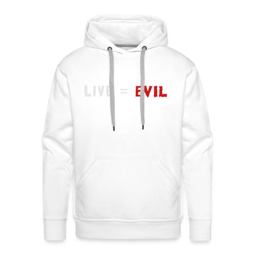 Live = Evil - Men's Premium Hoodie