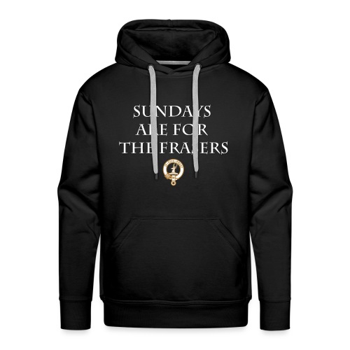 Sundays Are For The Frasers - Men's Premium Hoodie